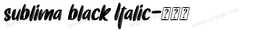 sublima black Italic字体转换